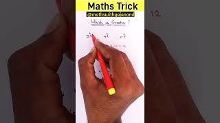 Which is greater ? || Number system || #mathsTricks || #shorts || #Basicgyan || maths Masti || trick