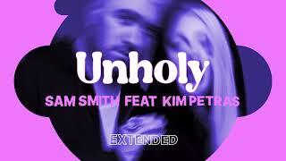 UNHOLY / SAM SMITH / KIM PETRAS / EXTENDED VERSION