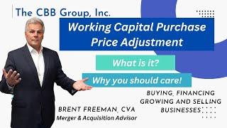 Working Capital Purchase Price Adjustment - What is it and why it matters!