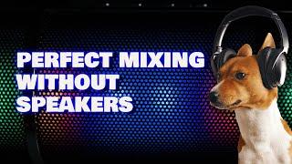 Mixing in Headphones | Pro Tips and Tricks
