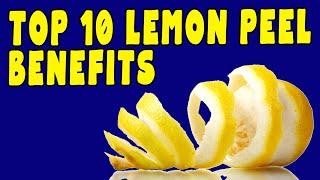 LEMON PEELS - 10 Amazing Benefits