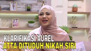 Eksklusif! AUREL Angkat Bicara Soal Tuduhan Atta Halilintar Nikah Siri | FYP (11/09/24) Part 1