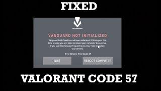 How To Fix Valorant Error Code 57 | Vanguard Not Initialized | FIXED | Latest 2024