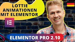 Lottiefiles Elementor Tutorial Deutsch: Lottie Animationen in Elementor Pro 2.10