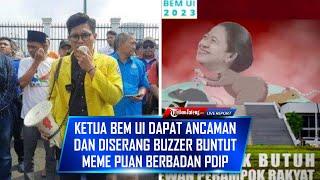 Unggahan Meme Puan Viral, Ketua BEM UI Dapat Ancaman & Diserang Buzzer Hingga Bakal Dipanggil PDIP