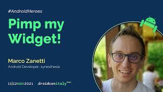 Marco Zanetti - Pimp my Widget - droidcon Italy 2021