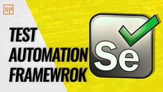 Creating A Test Automation Framework Architecture With Selenium Step By Step
