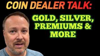 COIN DEALER ANSWERS QUESTIONS ABOUT GOLD & SILVER!