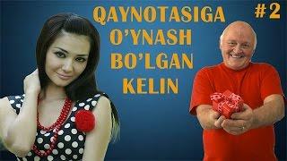 QAYNOTASIGA O'YNASH BO'LGAN KELIN (2 CHI QISM)