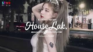 VIET DEEP 2023 - NHẠC HOUSE LAK REMIX 2023 HAY NHẤT - MIXTAPE 2023 DEEP BASS CHILL TIKTOK