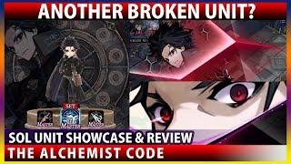 Another Broken Unit? Sol Unit Showcase & Review (The Alchemist Code)【タガタメ】「ソル」ユニットレビュー