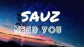 SAUZ - Need You [Official Lyric Video]