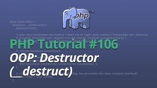 PHP Tutorial - #106 - OOP: Destructor (__destruct)