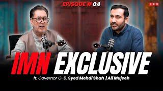 IMN Exclusive | Episode. 04 | Ft. Syed Mehdi Shah