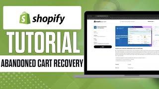 Setting Up Abandoned Cart Recovery in Shopify