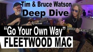 Deep Dive "Go Your Own Way" | Fleetwood Mac | Tim Pierce | Bruce Watson | Guitar Lesson