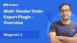 Magento 2 Multi Vendor Order Export Plugin - Overview