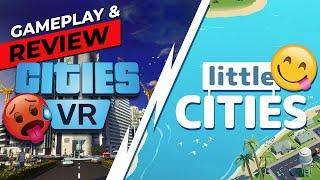 Little Cities VS Cities VR - the Sim Builder Battle (Little Cities VR Review)