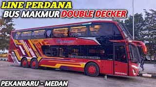 SUPER MEWAH !! Line Perdana Bus Makmur Double Decker Terbaru dari Pekanbaru