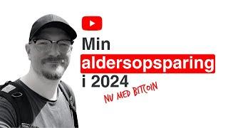 Min aldersopsparing i 2024 - nu med #bitcoin