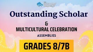 Grades 8/7B Outstanding Scholar Assembly & Multicultural Celebration