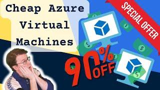 Azure Savings Hacks: Tips and Tricks for Cheap Virtual Machines