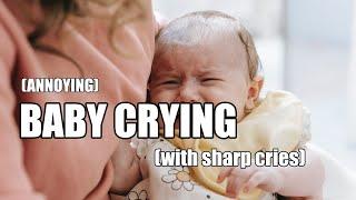 Baby Crying Sound | Sharp cries