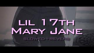 lil 17th - Mary Jane slowed and reverb [ru subtitles]