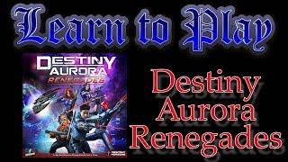 Learn to Play:  Destiny Aurora Renegades