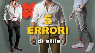 5 ERRORI che gli UOMINI FANNO | Stile Uomo