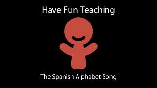 Have Fun Teaching - The Spanish Alphabet Song