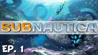 Subnautica - Ep. 1 - Gameplay Introduction! - Let's Play