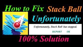 How to fix Stack Ball App Unfortunately Has Stopped Problem Solution - Stack Ball Stopped Error