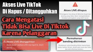 Akses Live Tiktok Ditangguhkan || Cara Mengatasi Live Tiktok Dihapus Karena Pelanggaran