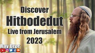 How to Find Your Soul with Hitbodedut (Personal Prayer) and Emunah (Faith)