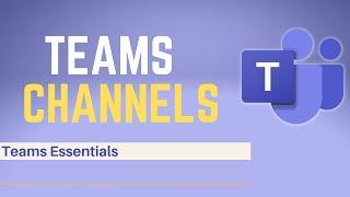 How to Properly Create & Manage Microsoft Teams Channels (Teams Classic)