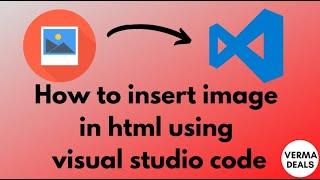 How to insert image in html using visual studio code