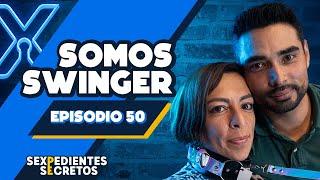 Un Matrimonio Swinger | Sexpedientes Secretos | Ep 50