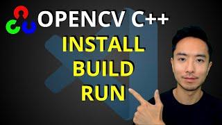 OpenCV C++ Install, Build, Run using VS Code and CMake (Debug and Release)