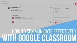 How to Communicate Effectively with Google Classroom