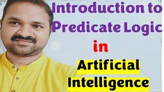 Predicate Logic in Artificial Intelligence |First Order Predicate Logic FOL|Knowledge Representation