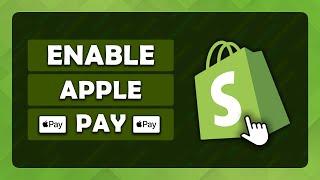 How To Add Apple Pay To Shopify Store - (Simple Tutorial)