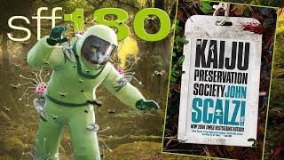 SFF180  ‘The Kaiju Preservation Society’ by John Scalzi ½