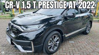  [REVIEW] HONDA CR-V 1.5 TURBO PRESTIGE MATIC 2022 468JT KM 26RB TIPS DAN TRIK MEMBELI MOBIL BEKAS!