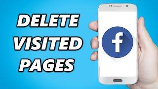 How to Delete Recently Visited Pages on Facebook