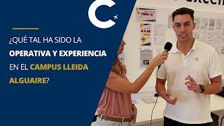 ¿Qué tal ha sido la operativa y experiencia en el Campus Lleida Alguaire?