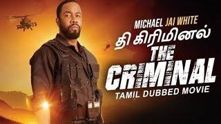 Thriller tamil dubbed movie | The criminal | தி கிரிமினல் | Tamil entertainment |