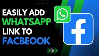 How to Add WhatsApp Link in Facebook !