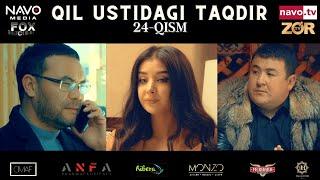 Qil ustidagi taqdir (milliy serial) 24-qism | Қил устидаги тақдир (миллий сериал)