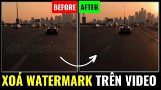 Cách Xoá WATERMARK Trên Video Dễ Dàng Ai Cũng Làm Được